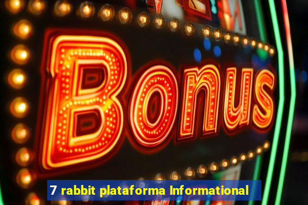 7 rabbit plataforma Informational