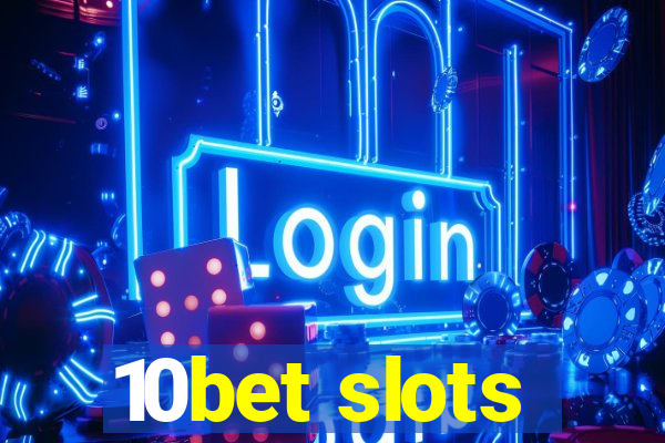 10bet slots