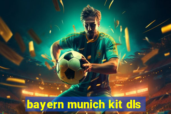 bayern munich kit dls