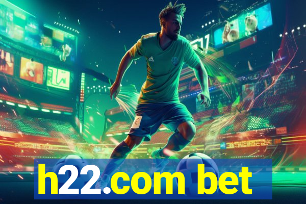 h22.com bet