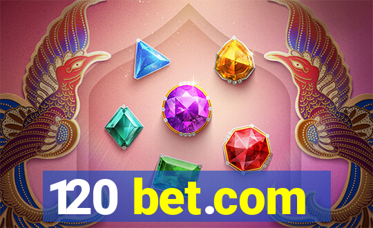 120 bet.com