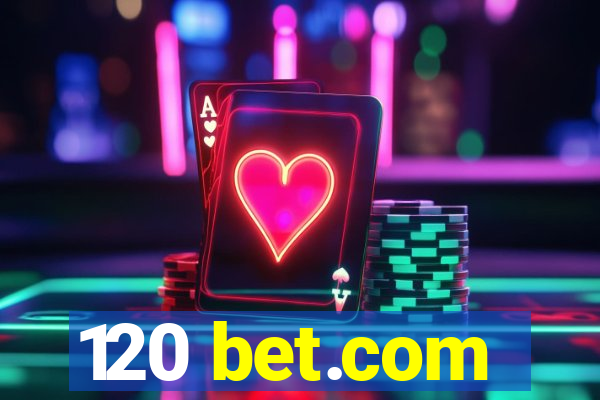 120 bet.com