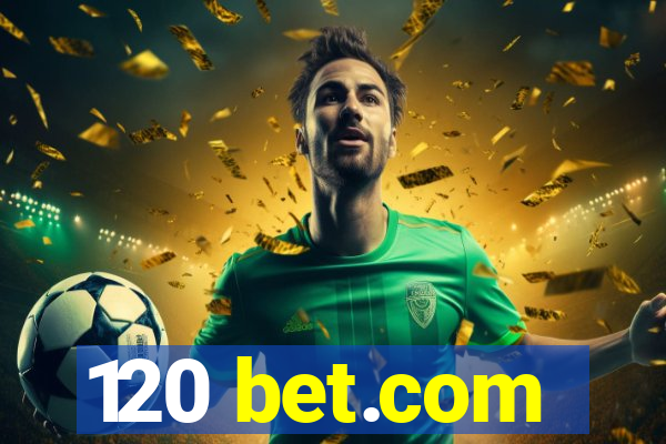 120 bet.com