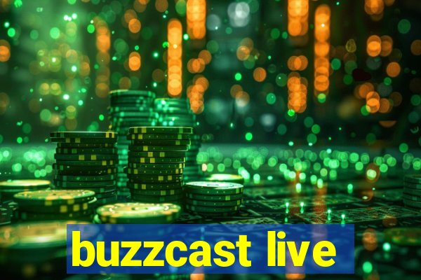 buzzcast live