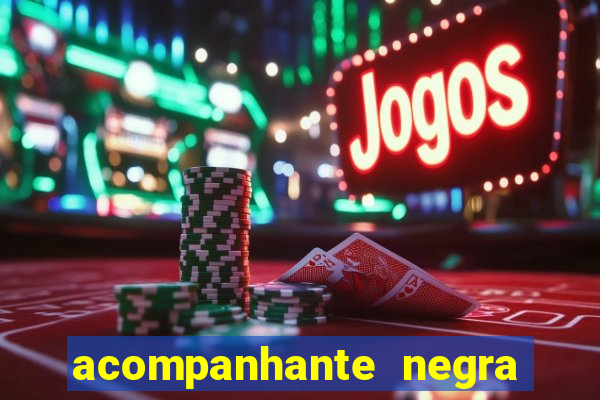 acompanhante negra porto alegre