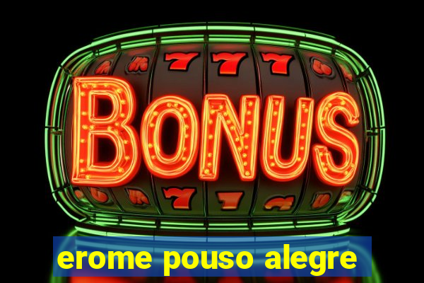 erome pouso alegre