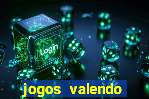 jogos valendo dinheiro online