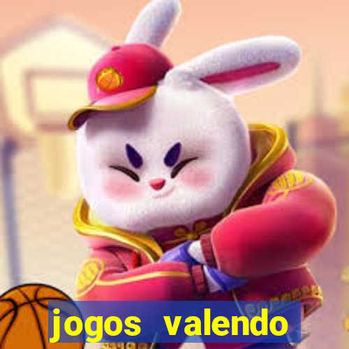 jogos valendo dinheiro online