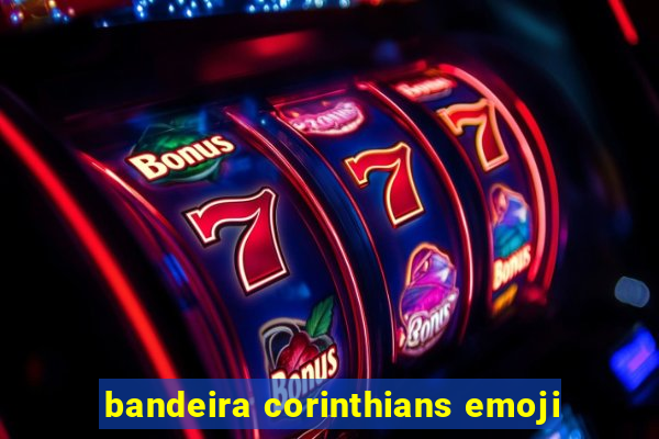 bandeira corinthians emoji