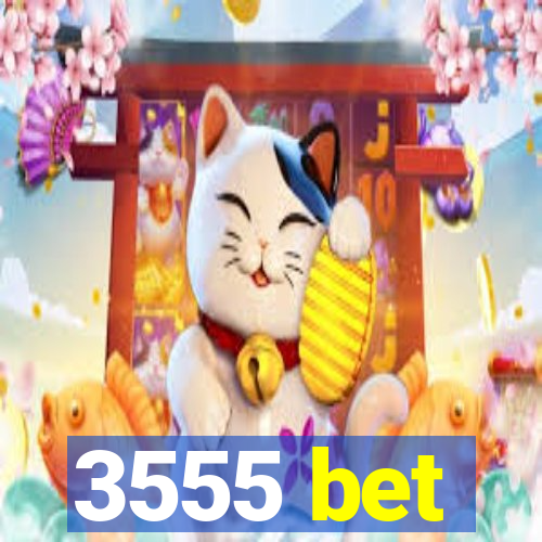 3555 bet