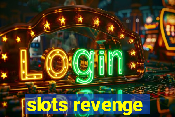 slots revenge