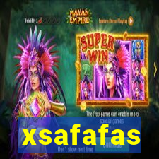 xsafafas