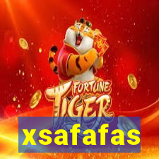 xsafafas