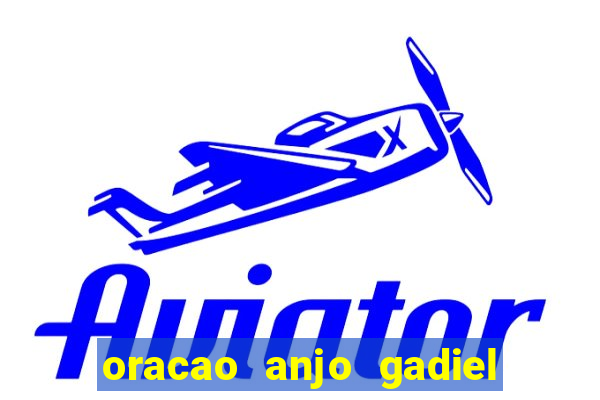 oracao anjo gadiel anjo da fortuna