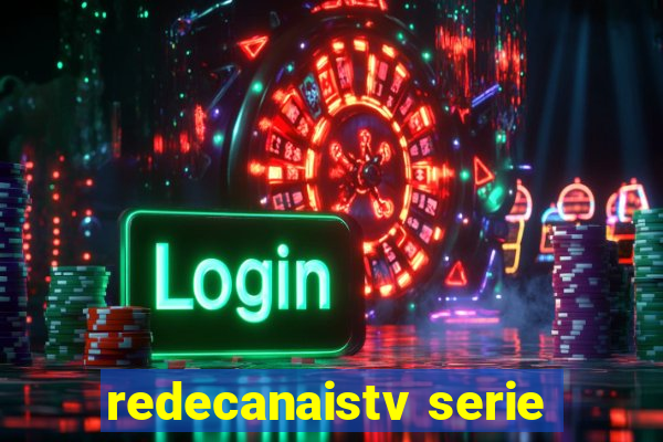 redecanaistv serie