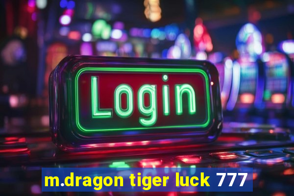 m.dragon tiger luck 777