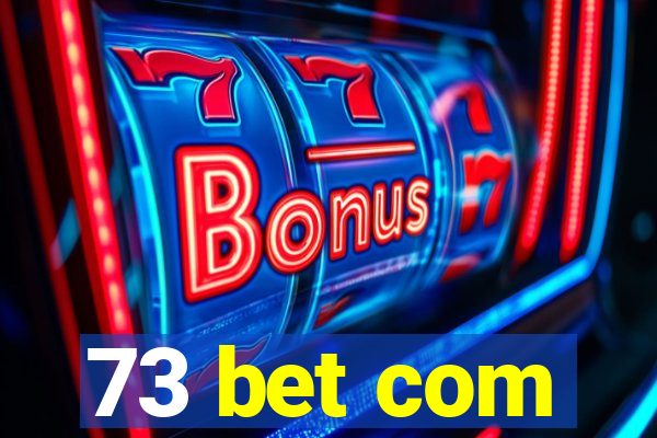 73 bet com