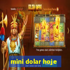 mini dolar hoje