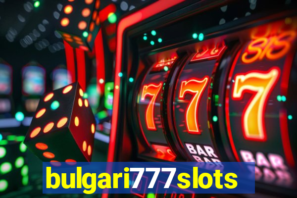 bulgari777slots.com