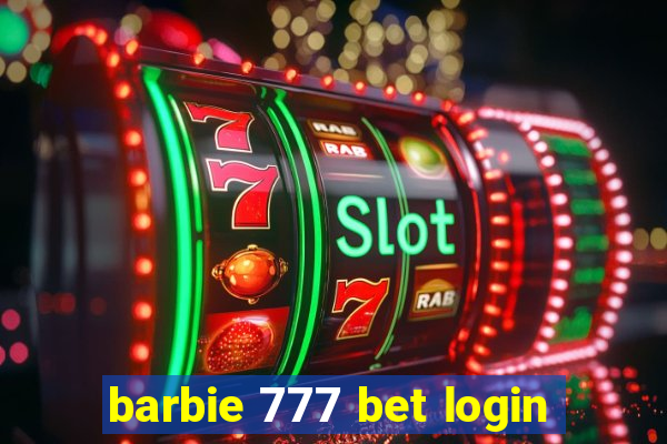 barbie 777 bet login