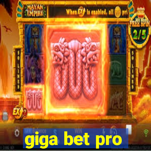 giga bet pro