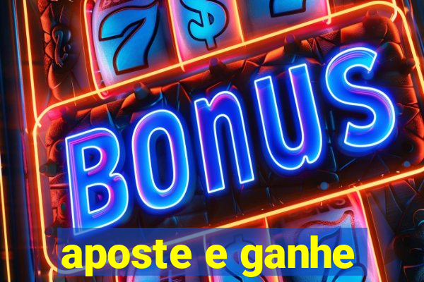 aposte e ganhe