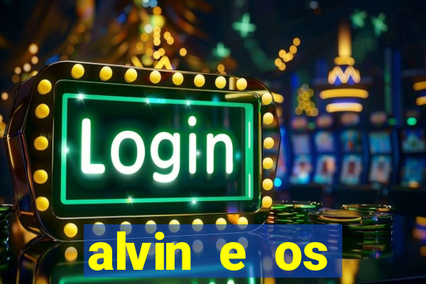 alvin e os esquilos 3 filme completo dublado mega filmes