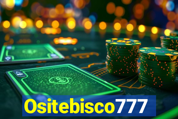 Ositebisco777