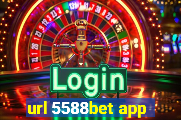 url 5588bet app