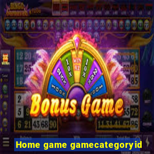 Home game gamecategoryid