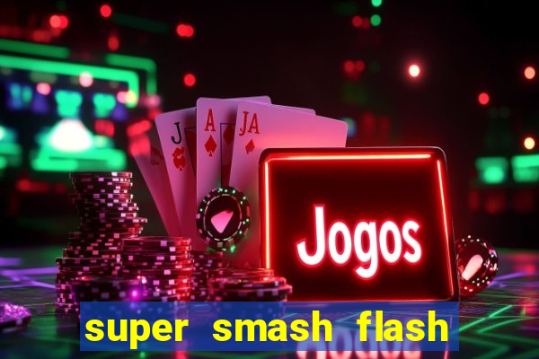 super smash flash 3 download