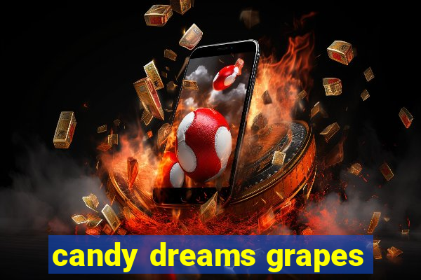 candy dreams grapes