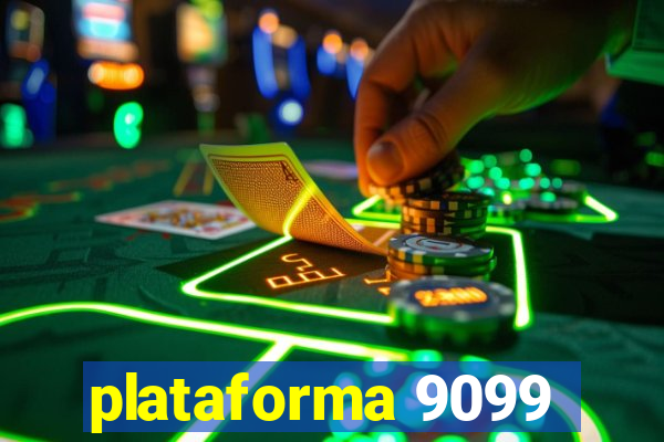 plataforma 9099