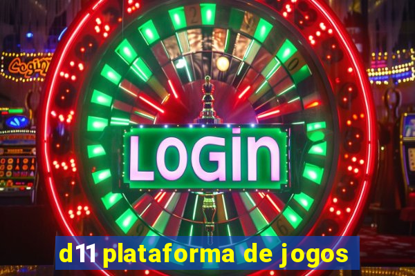 d11 plataforma de jogos