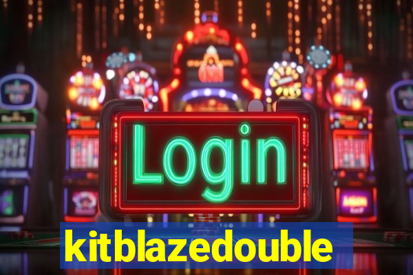 kitblazedouble