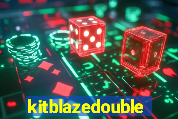 kitblazedouble