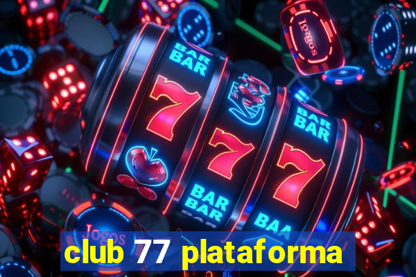 club 77 plataforma