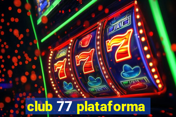 club 77 plataforma