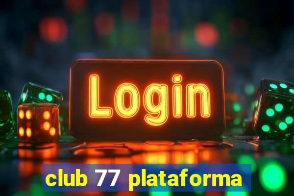 club 77 plataforma