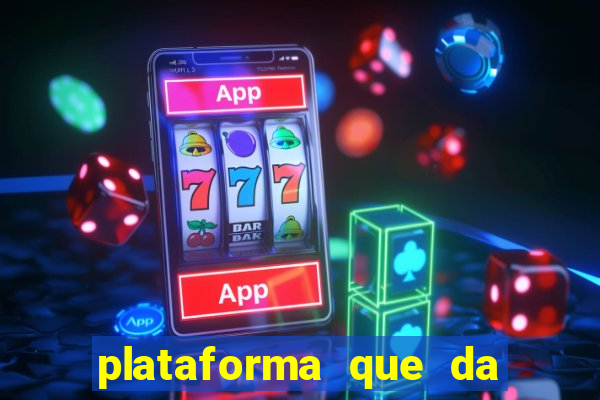 plataforma que da 100 de bonus