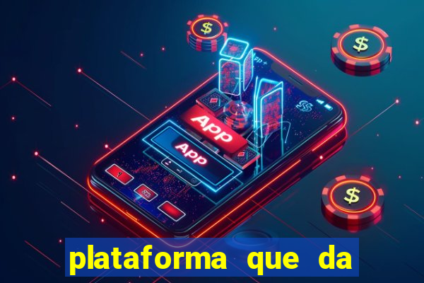 plataforma que da 100 de bonus