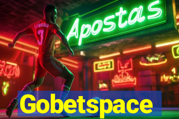 Gobetspace