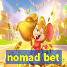 nomad bet