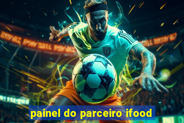 painel do parceiro ifood