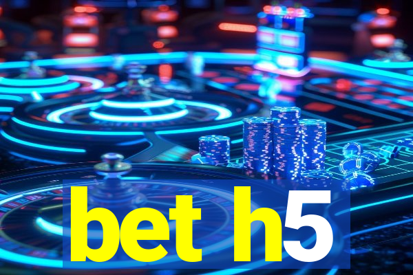 bet h5