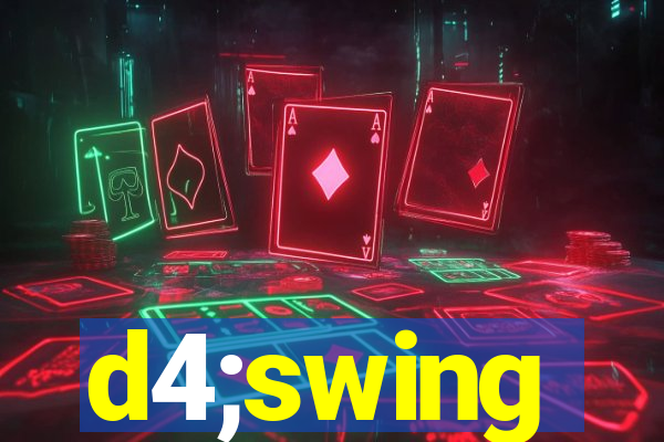 d4;swing