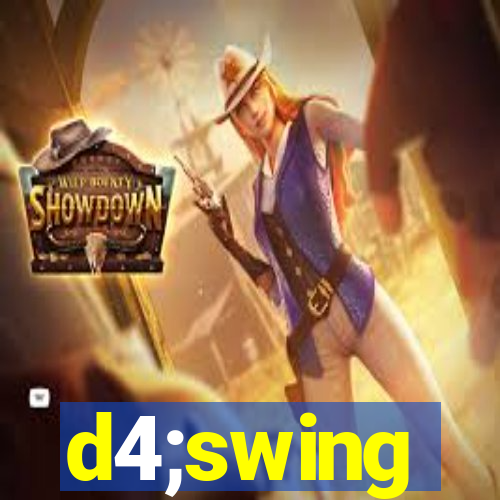 d4;swing