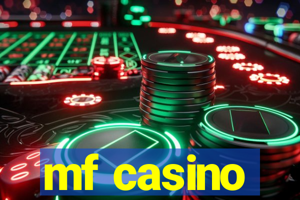 mf casino