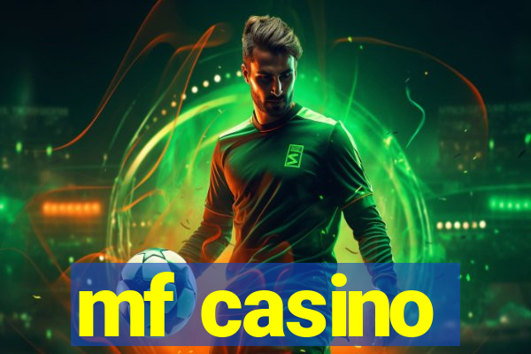 mf casino