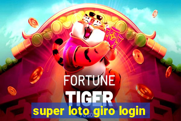 super loto giro login